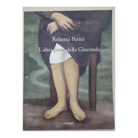 L' Altra Parte Della Gioconda(2015) - Roberto Perini - copertina