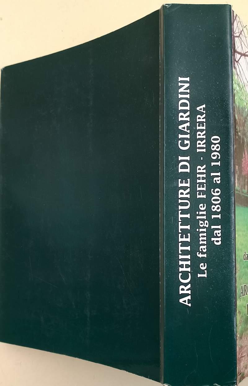Architetture Di Giardini In Pieno Risorgimento-Le Famiglie Fehr-Irrera Dal 1806 Al 1980( 2014)