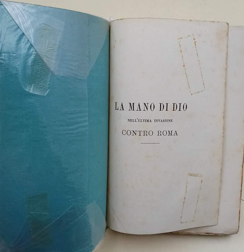 La Mano Di Dio Nell'Ultima Invasione Contro Roma-Memorie Storiche-Volume Secondo( 1868)