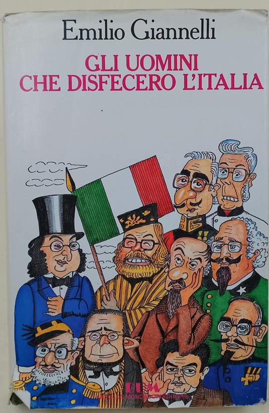Gli Uomini Che Disfecero L'Italia(1992) - Giulio Giannelli - copertina