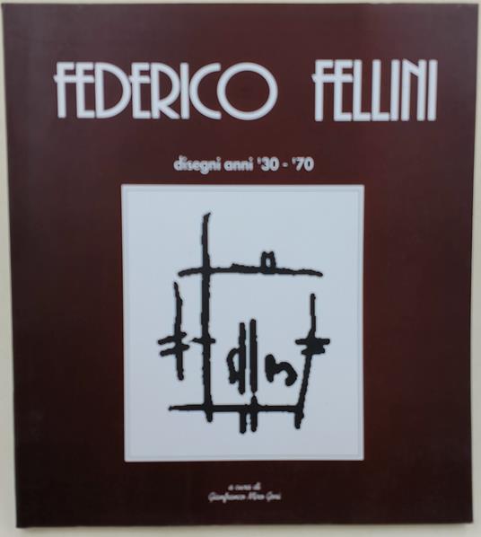 Federico Fellini-Disegni anni ' 30-70 - copertina