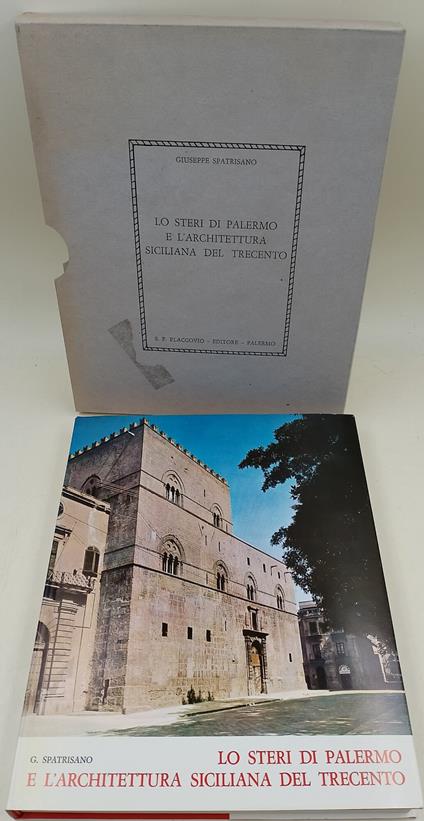 Lo Steri di Palermo e l'Architettura siciliana del Trecento - Giuseppe Spatrisano - copertina
