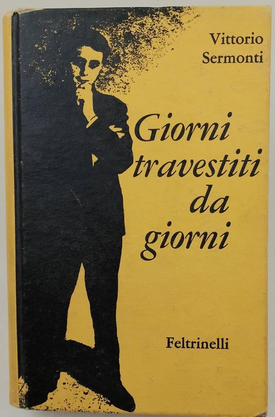 Giorni travestiti da giorni - Vittorio Sermonti - copertina