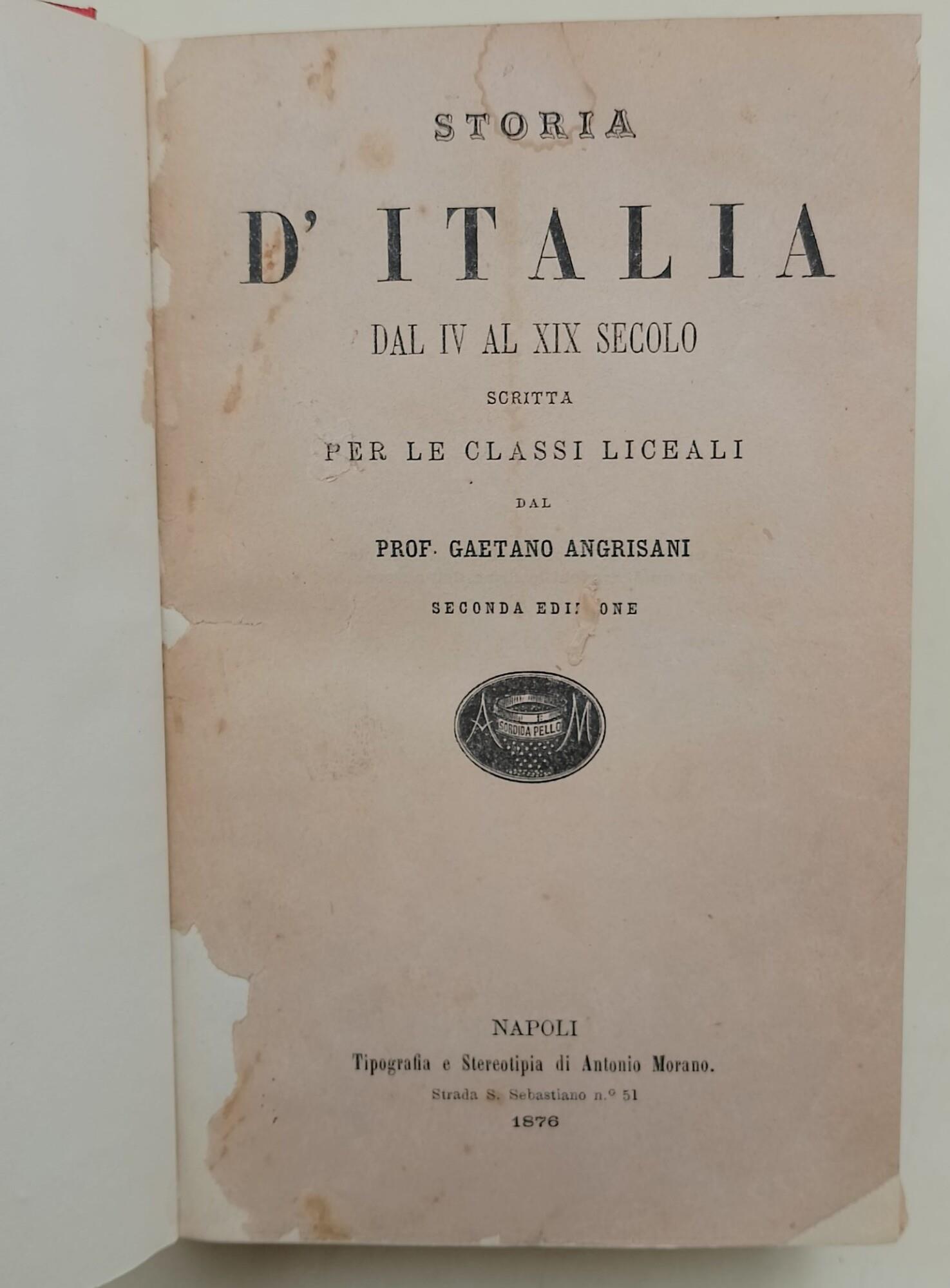 Storia d'Italia dal IV secolo al XIX secolo scritta per le classi liceali
