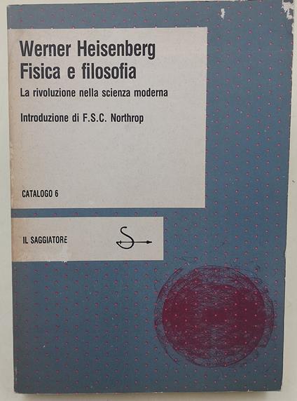 Fisica e Filosofia-la rivoluzione della scienza moderna - Werner Heisenberg - copertina