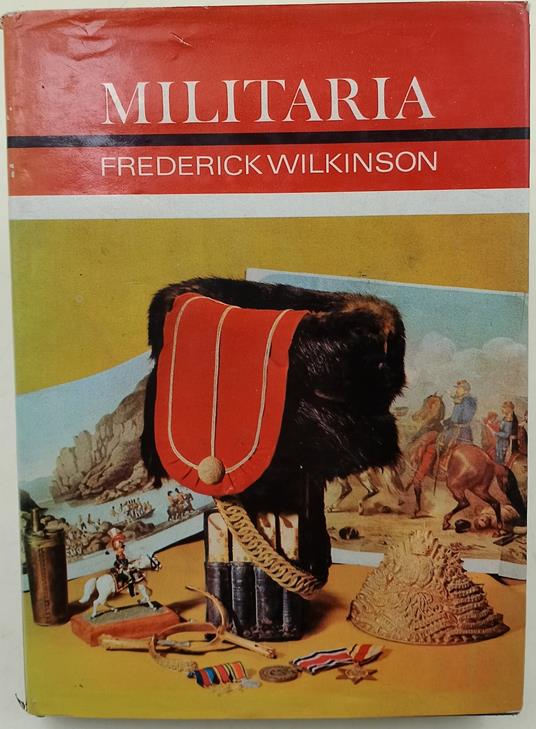 Militaria - Frederick Wilkinson - copertina