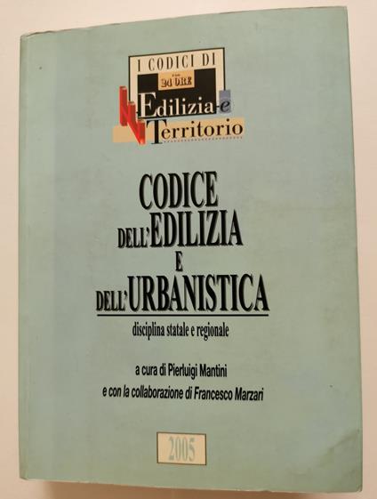 Codice dell'edilizia e dell'urbanistica - disciplina statale e regionale - copertina