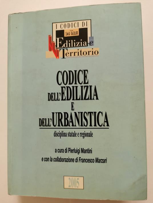 Codice dell'edilizia e dell'urbanistica - disciplina statale e regionale - copertina