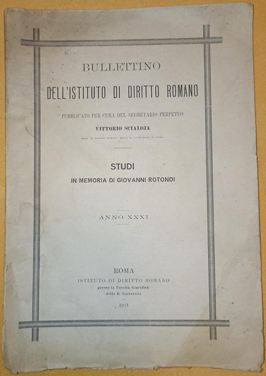 Bullettino dell'Istituto di Diritto Romano . Studi in memoria di Giovanni Rotondi anno XXXI - copertina