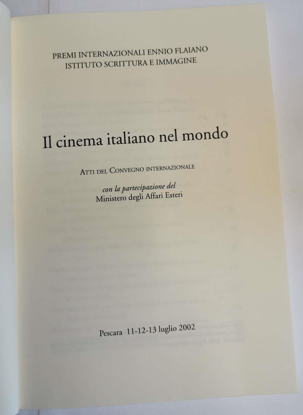 Il Cinema italiano nel mondo - Atti del convegno internazionale pescara 11/13 Luglio 2002