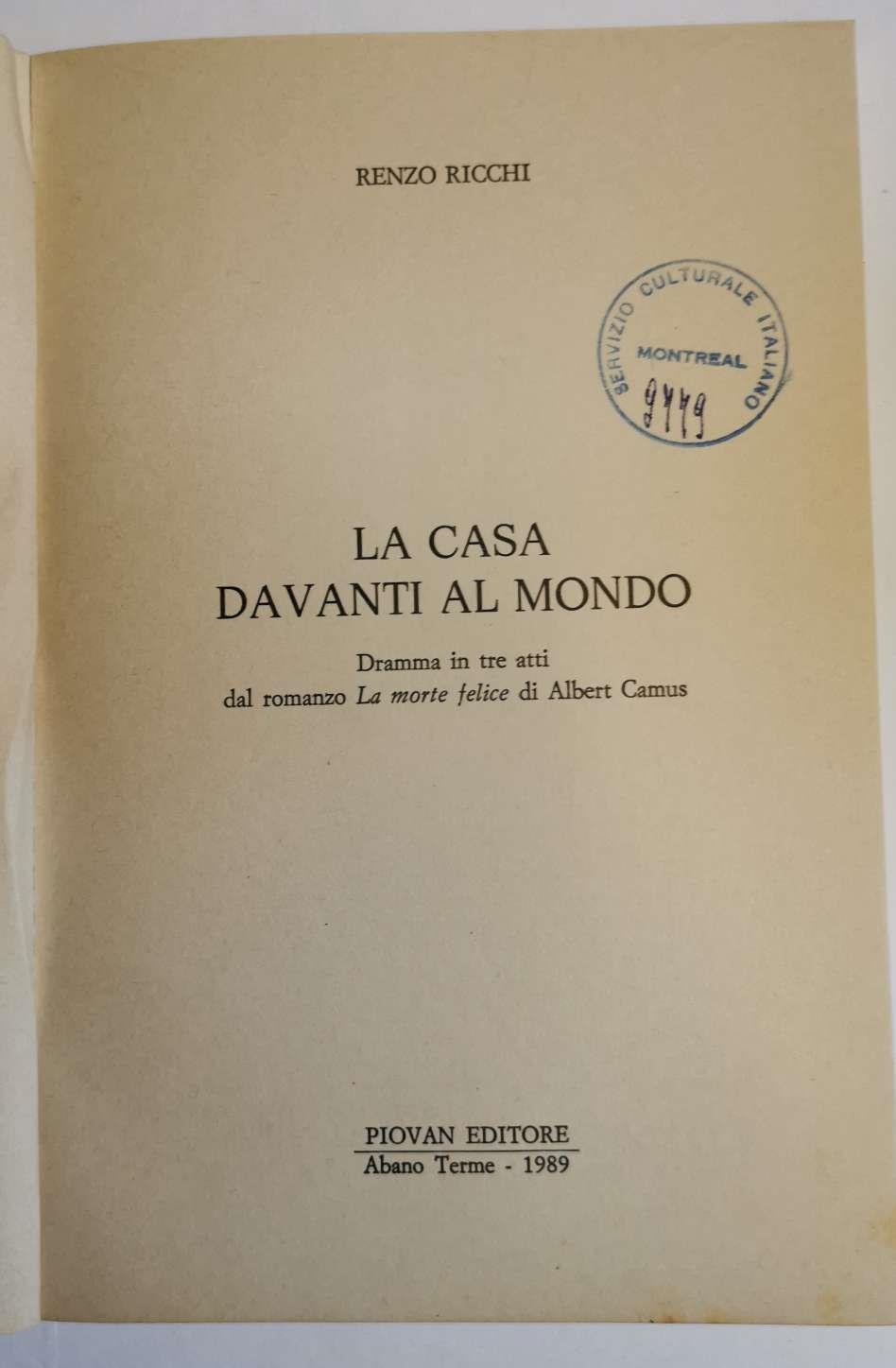 La casa davanti al mondo- dramma in tre atti dal romanzo La morte felice di Albert Camus