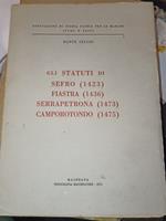 Gli Statuti di Sefro (1423) Fiastra (1436) Serrapetrona (1473) Camporotondo (1475)
