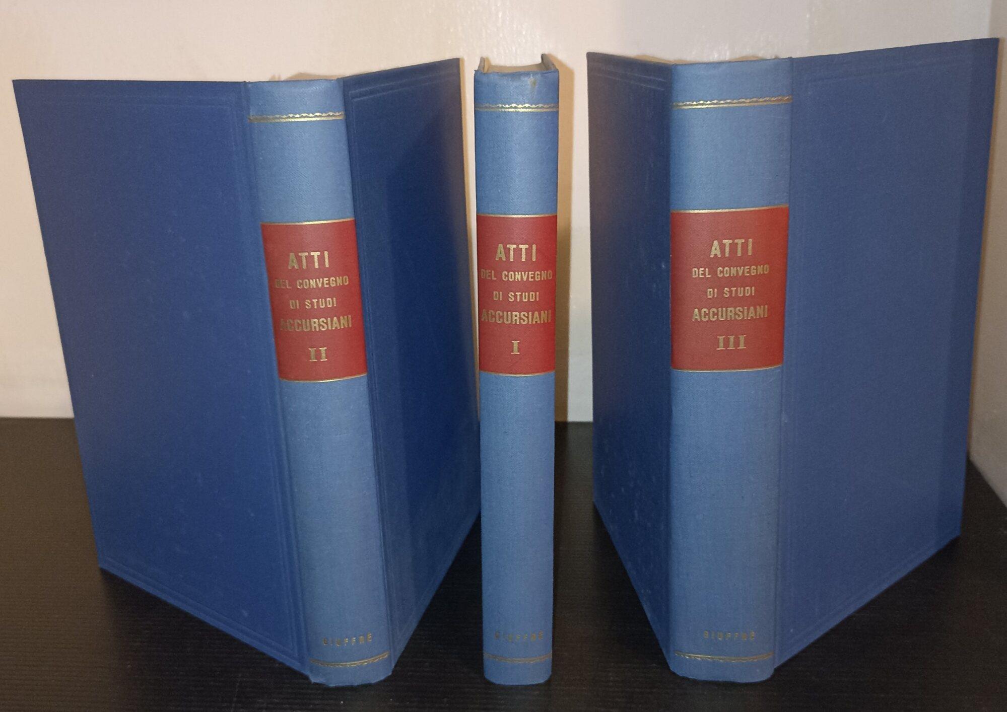 Atti del convegno internazionale di studi accursiani- 3 voll