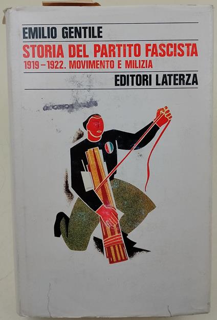 Storia del Partito fascista 1919-1922- movimento e milizia - Emilio Gentile - copertina