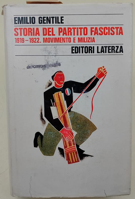 Storia del Partito fascista 1919-1922- movimento e milizia - Emilio Gentile - copertina