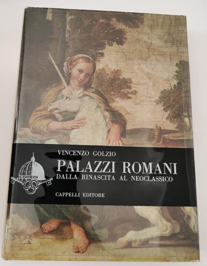 Palazzi romani - Dalla rinascita al neoclassico - Vincenzo Golzio - copertina