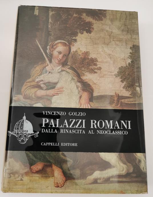Palazzi romani - Dalla rinascita al neoclassico - Vincenzo Golzio - copertina
