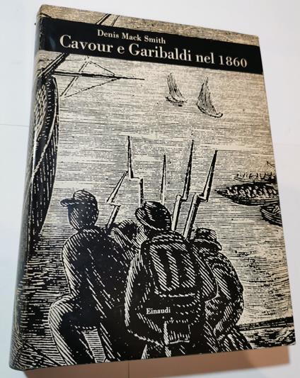 Cavour e Garibaldi nel 1860 - Denis Mack Smith - copertina
