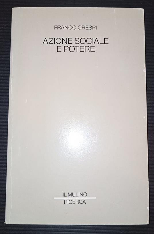Azione sociale e potere - Franco Crespi - copertina