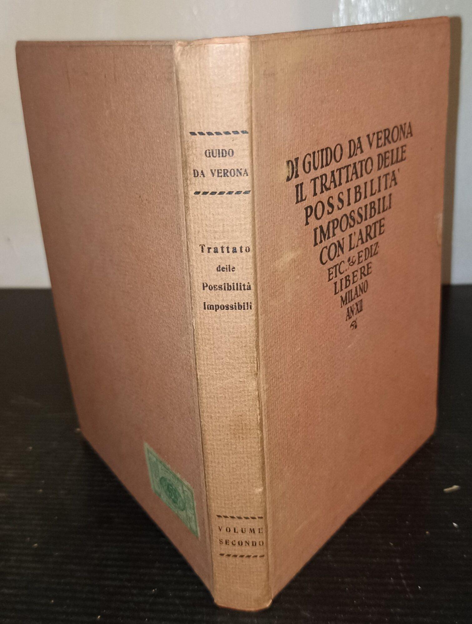 Di Guido da Verona il trattato delle possibilità impossibili con l'arte etc. Vol. II
