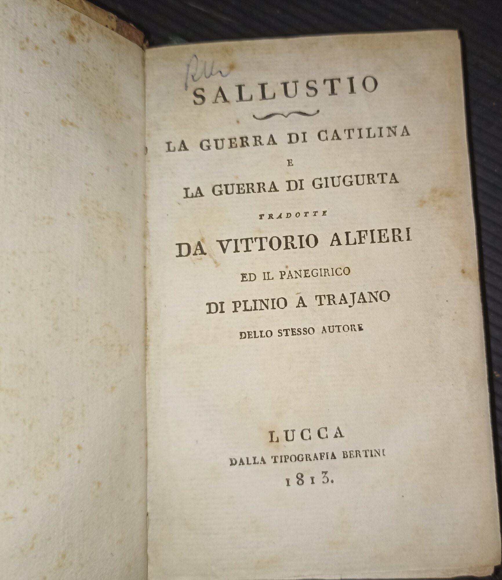 La guerra di Catilina e la guerra di Giugurta tradotte da Vittorio Alfieri e il panegirico di Plinio A Trajano delle stesso autore/Il Misogallo- 2 voll. in uno