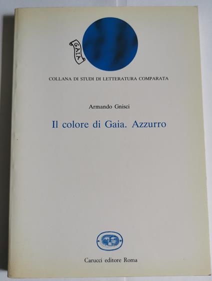 Il colore di Gaia. Azzurro - Armando Gnisci - copertina