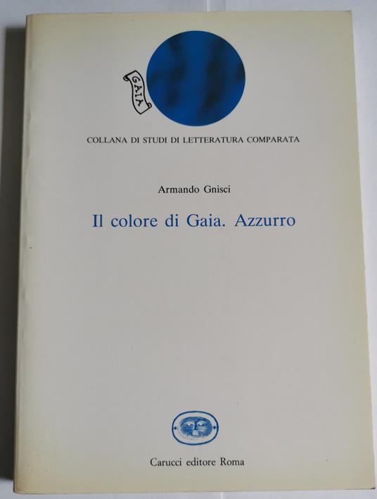 Il colore di Gaia. Azzurro - Armando Gnisci - copertina