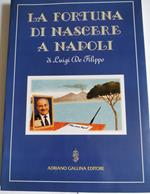 La fortuna di nascere a Napoli