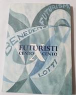 Futuristi cento x cento