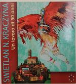 S.N. Kraczyna-Un lavoro di 30 anni