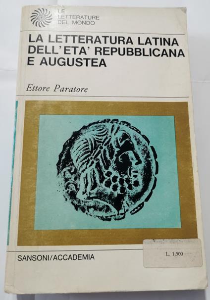 La letteratura latina dell'età repubblicana e augustea - Ettore Paratore - copertina