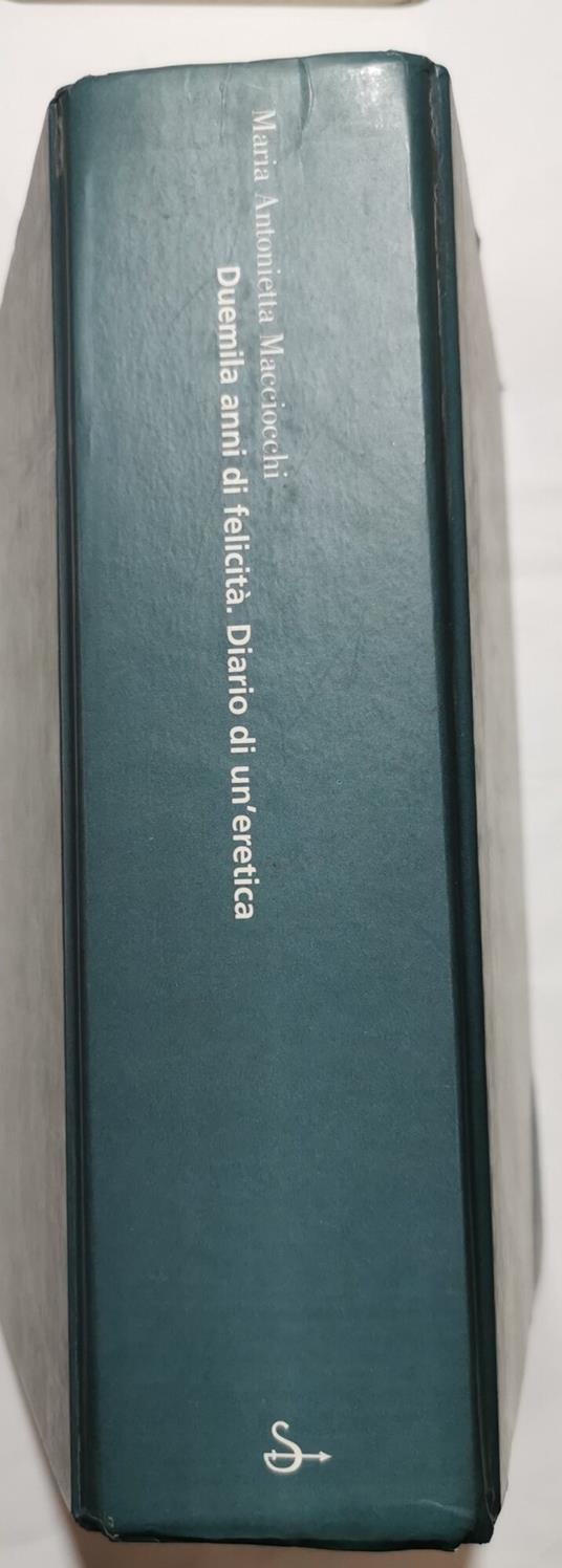 Duemila anni di felicità - Diario di un'eretica - Maria Antonietta Maciocchi - copertina