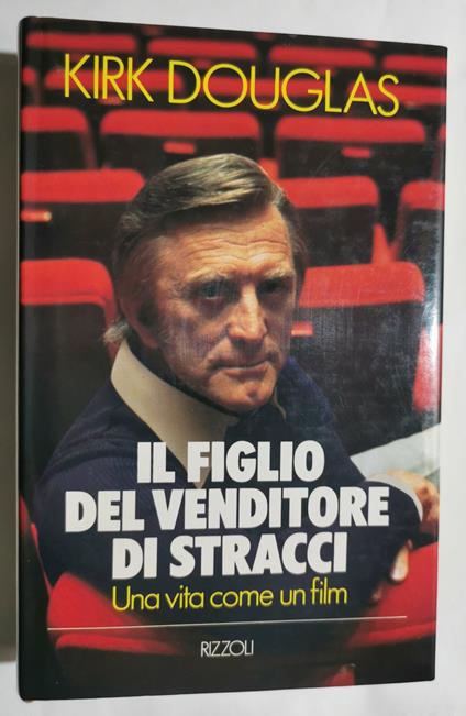 Il figlio del venditore di stracci - una vita come un film - Kirk Douglas - copertina