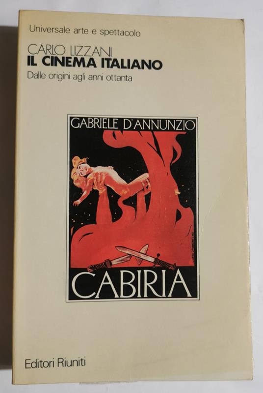 Il Cinema italiano - Dalle origini agli anni ottanta - Carlo Lizzani - copertina