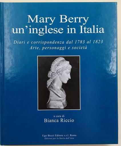 Mary Berry un inglese in Italia-Diari e corrispondenza dal 1783 al 1823-Arte, personaggi e societa' - copertina