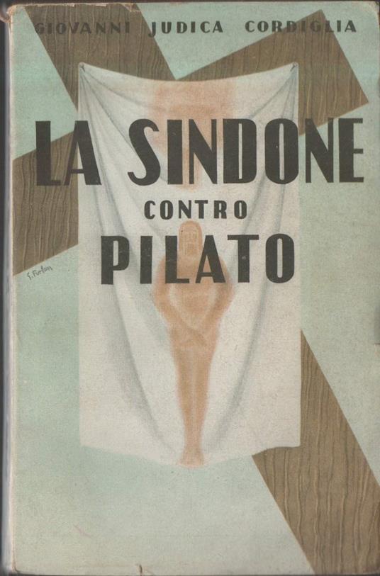 LA SINDONE CONTRO PILATO (s.d.) - Giovanni Judica Cordiglia - copertina