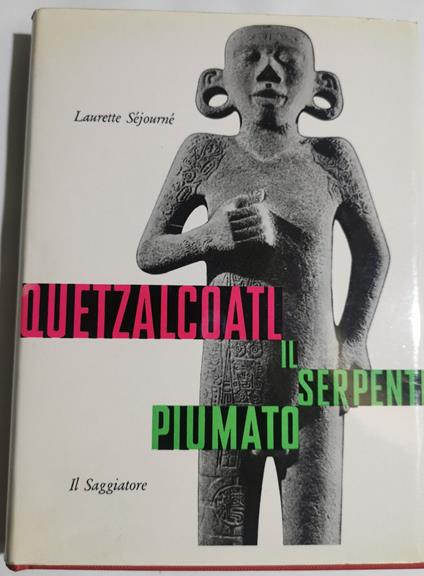 Quetzalcoatl il serpente piumato - Laurette Séjourné - copertina