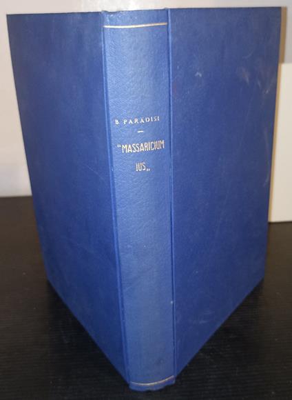 "Massaricium ius" Studio sulle terre "contributariae " e "conservae" nel medio evo con particolare riguardo alle terre massarie della Lombardia - Bruno Paradisi - copertina