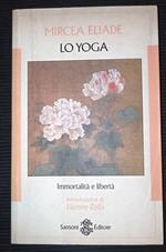 Lo Yoga - Immortalita' e liberta'