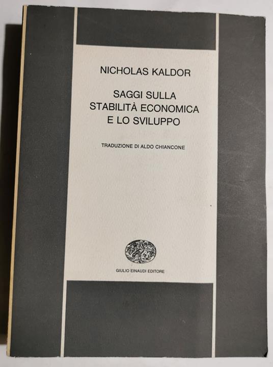 Saggi sulla stabilità economica e lo sviluppo - Nicholas Kaldor - copertina