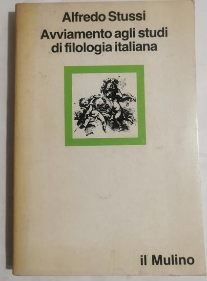 Avviamento agli studi di filologia italiana - Alfredo Stussi - copertina