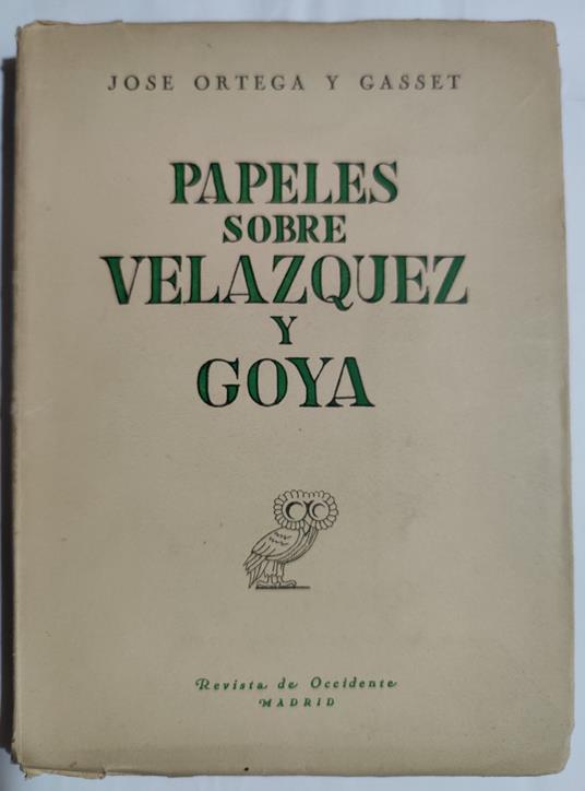 Papeles sobre Velasquez y Goya - José Ortega y Gasset - copertina