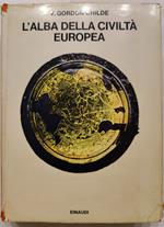 L' alba della civiltà europea