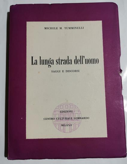 La lunga strada dell'uomo - saggi e discorsi - copertina