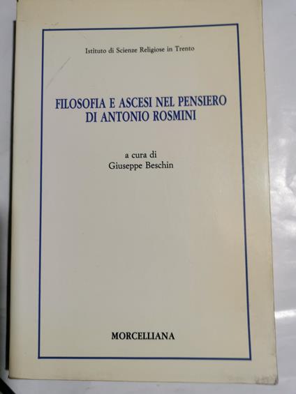 Filosofia e ascesi nel pensiero di Antonio Rosmini - Giuseppe Beschin - copertina