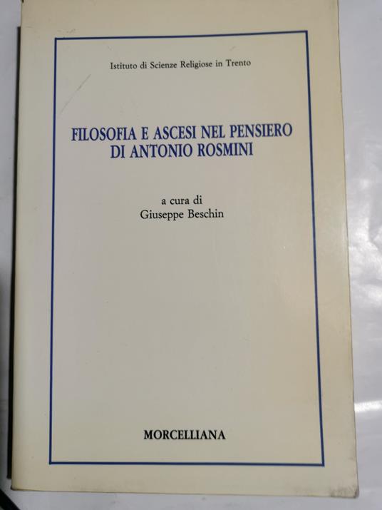 Filosofia e ascesi nel pensiero di Antonio Rosmini - Giuseppe Beschin - copertina