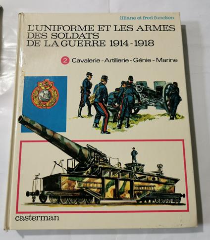 L' uniforme et les armes des soldats de la Guerre 1914/1918 - 2 voll - copertina