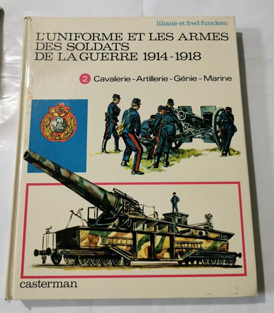 L' uniforme et les armes des soldats de la Guerre 1914/1918 - 2 voll - copertina
