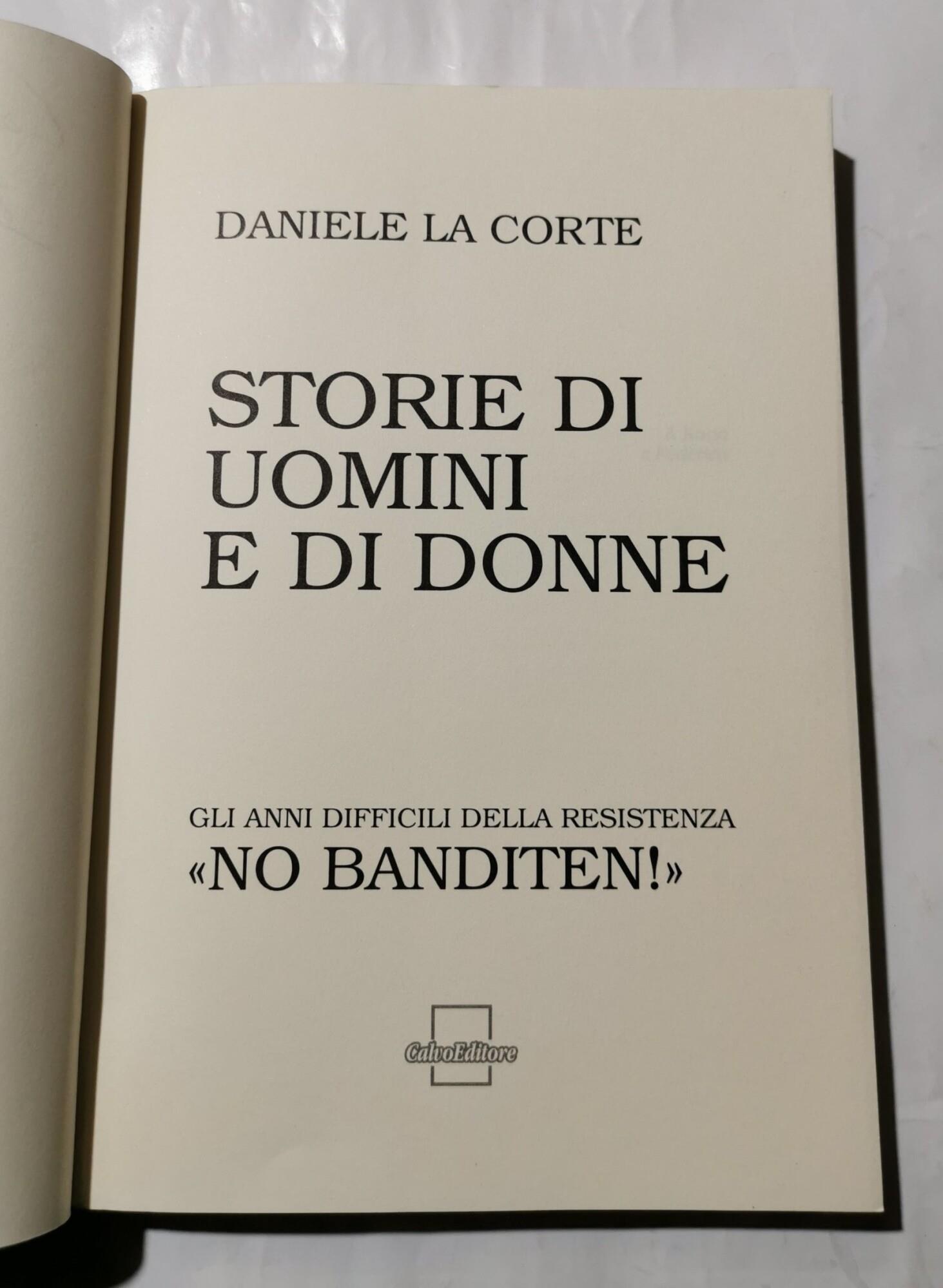Storie di uomini e di donne - Gli anni difficili delle Resistenza