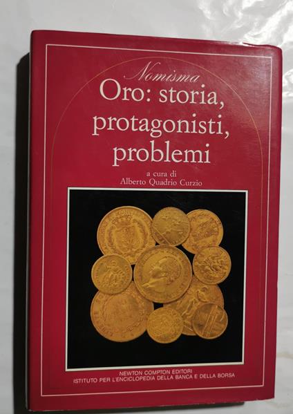 Oro: storia, protagonisti, problemi - Alberto Quadrio Curzio - copertina